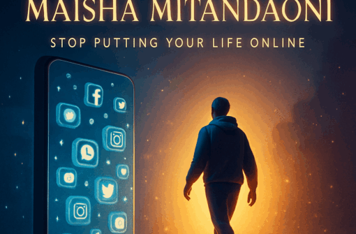 ACHA KUWEKA MAISHA MITANDAONI.