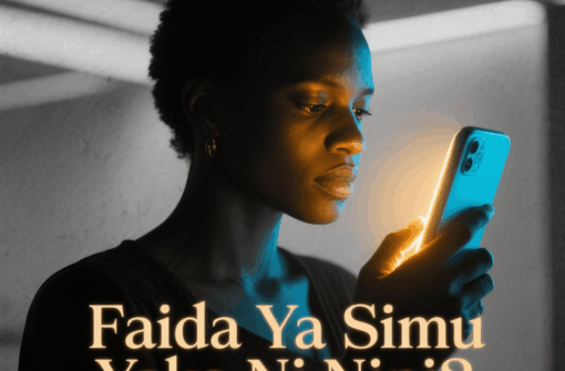 FAIDA YA SIMU YAKO NI NINI?